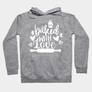 baked with love Hoodie